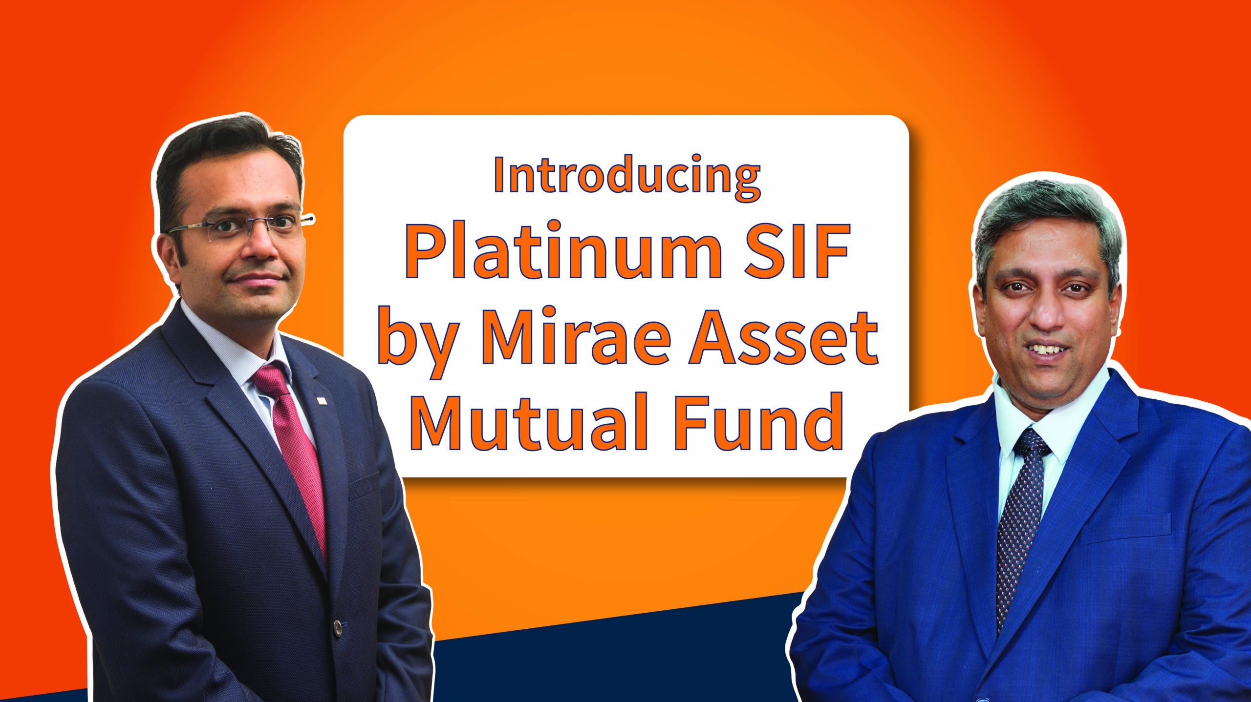 Thumbnail for Introducing Platinum SIF by Mirae Asset Mutual Fund